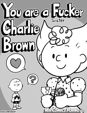 [Garabatoz] You’re a Sister Fucker Charlie Brown (Traduccion Exclusiva)