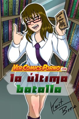 [Karit Brez] La Última Batalla (Exclusivo VCP)