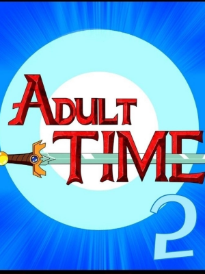 Hora de aventura Adult time 2