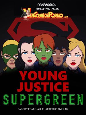 Young Justice – Supergreen (Traduccion Exclusiva)
