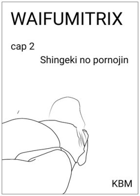 ¡[KBN] Waifumitrix #2: La Experiencia Definitiva!