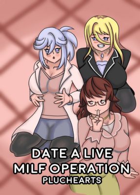 ¡[PlucheArts] Date a Live – Operación Milf (Cómic XXX): ¡Una aventura ardiente y sensual que te dejará sin aliento!