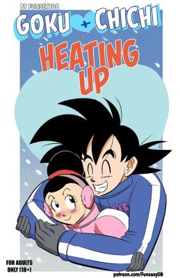 Goku Chichi – Heating Up