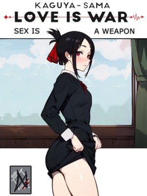 [Josskier] Kaguya-sama Love is War – Sex is a Weapon (Comic Hentai)