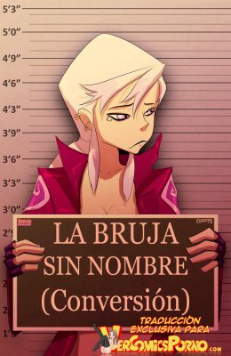 “[Fixxxer] La Bruja Sin Nombre (Transformación) (Traducción Exclusiva)”