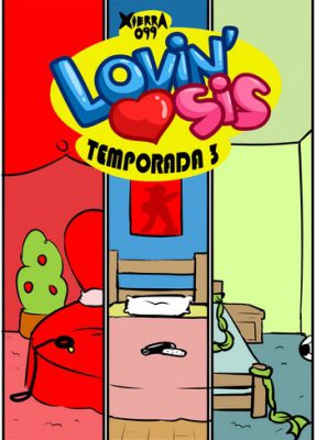 [Xierra099] Lovin’ Sis Temporada 3 (Parte I)