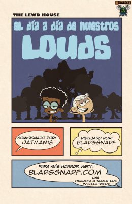 [Blargsnarf] The Loud House – El Día a Día de Nuestros Louds