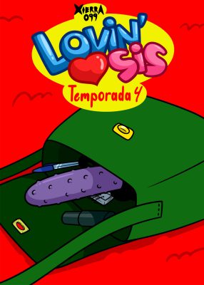 [Xierra099] Lovin’ Sis Temporada 4 (Parte IV)