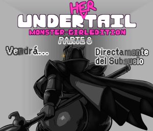 Under(Her)Tail Pt #8