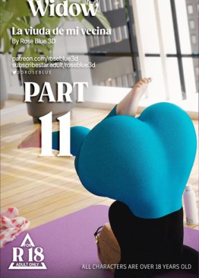 “[RoseBlue3D] La Viuda de Mi Vecino #11 (Cómic Porno 3D en Alta Definición)”
