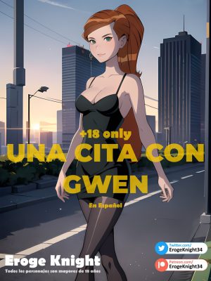 “[ErogeKnight] Un Encuentro Apasionado con Gwen (Ben 10)”