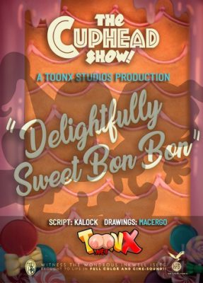“Inglés – [Macergo] The Cuphead Show: El Dulce y Encantador Bon Bon (VCP Original)”