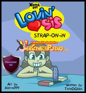 “Strap on Sis – Xierra 099: Traducción Exclusiva y Seductora”